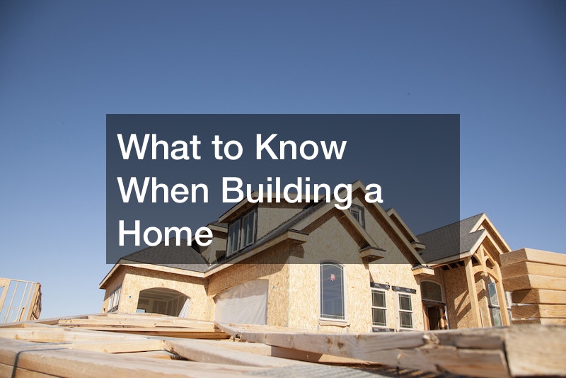 What to Know When Building a Home