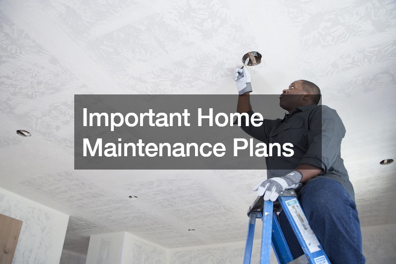 Important Home Maintenance Plans