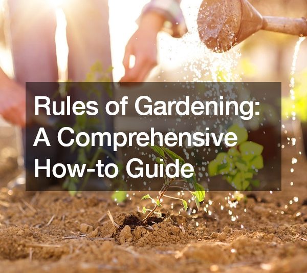 Rules of Gardening A Comprehensive How-to Guide