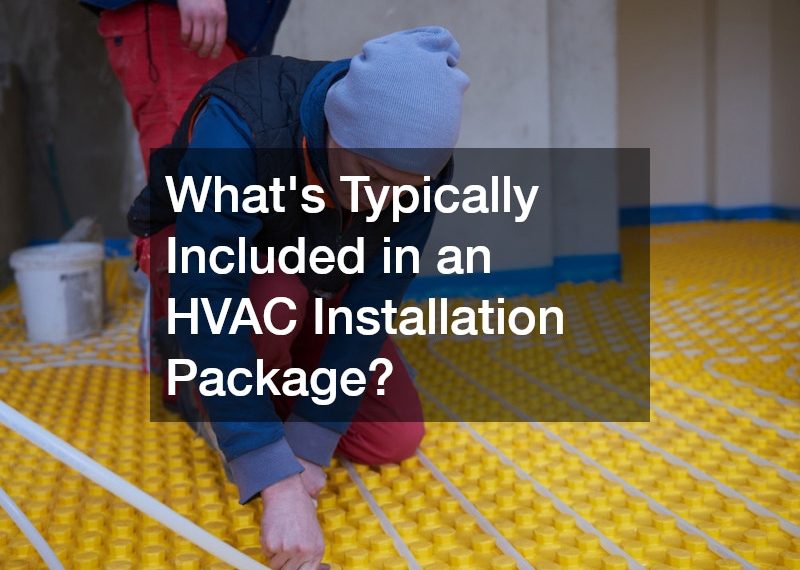 What’s Typically Included in an HVAC Installation Package?