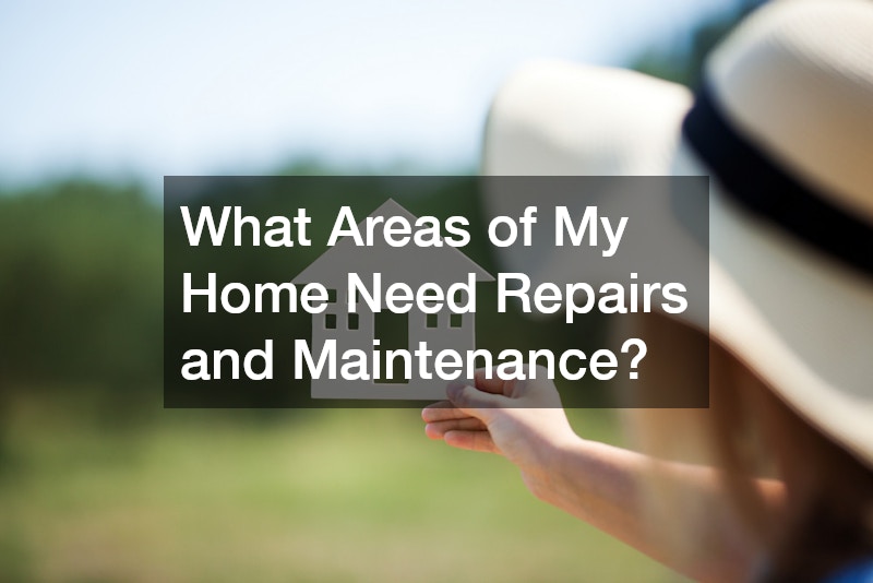 What Areas of My Home Need Repairs and Maintenance?