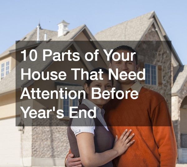 10 Parts of Your House That Need Attention Before Years End