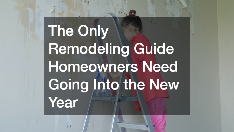 The Only Remodeling Guide Homeowners Need Going Into the New Year