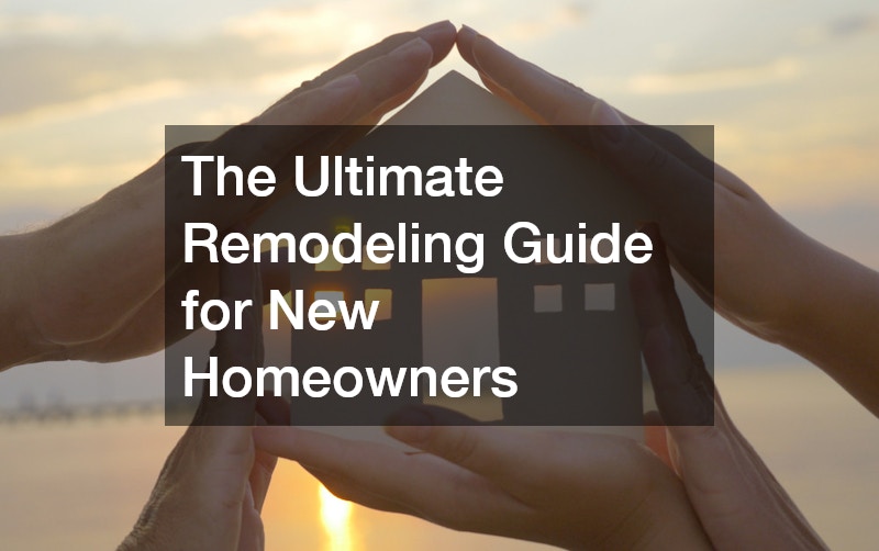 The Ultimate Remodeling Guide for New Homeowners