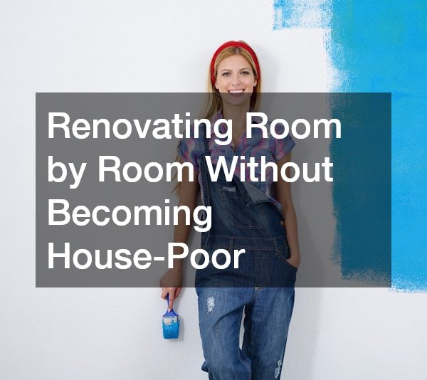 Renovating Room by Room Without Becoming House-Poor
